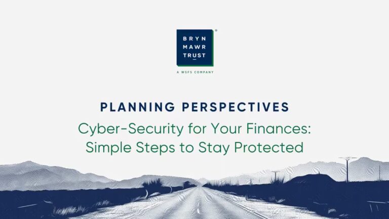Planning Perspectives: Cyber-Security For Your Finances: Simple Steps to Stay Protected