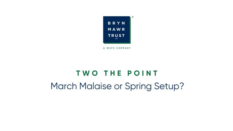 Two the Point — March Malaise or Spring Setup?