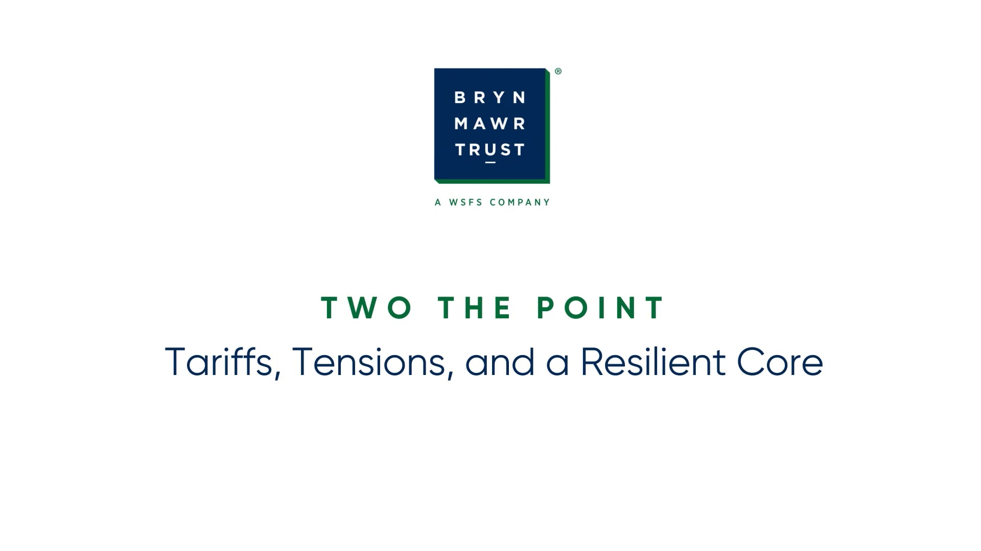Tariffs, tensions, and a resilient core